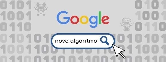 ATEN&Ccedil;&Atilde;O! Posicionamento no Google &eacute; impactado pelo novo algoritmo